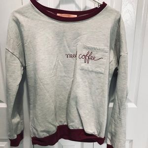 Need Coffee sweatshirt